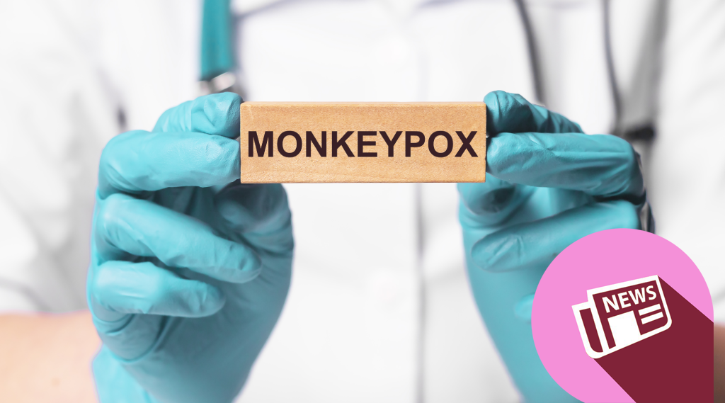 Virus Monkeypox, c’est quoi ?